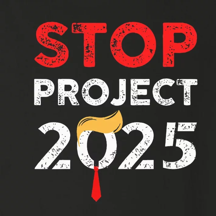 Stop Project 2025 TrumpS Project Anti Trump Toddler Long Sleeve Shirt