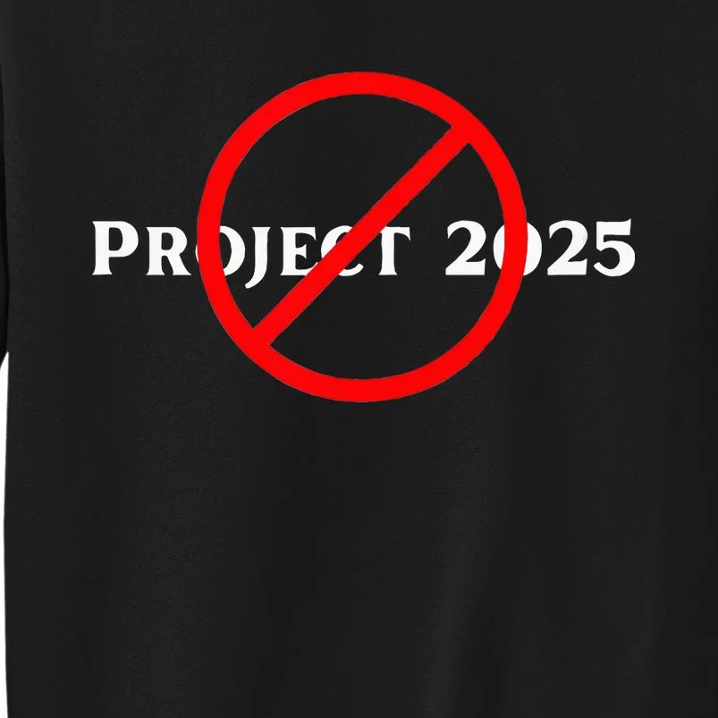 Stop Project 2025 TrumpS Project Anti Trump Sweatshirt