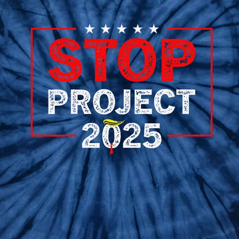 Stop Project 2025 Anti Trump Tie-Dye T-Shirt