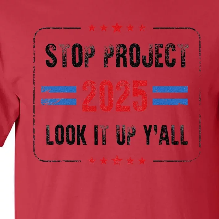 Stop Project 2025 Pro Democracy Anti Trump Election 2024 Tall T-Shirt