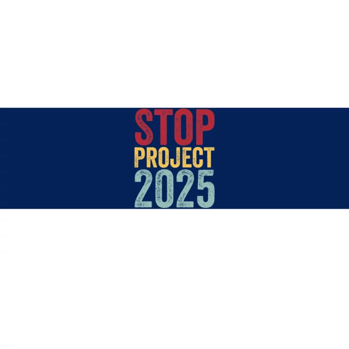 Stop Project 2025 Bumper Sticker