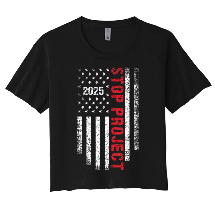 Stop Project 2025 Flag Usa Election 2024 American Flag Cool Women's Crop Top Tee