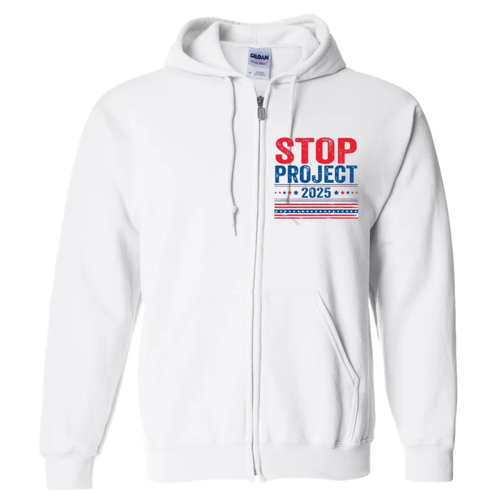 Stop Project 2025 Flag Usa Full Zip Hoodie