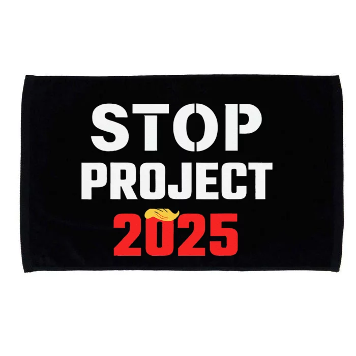 Stop Project 2025 Anti Project 2025 Vote Democrat Harris Microfiber Hand Towel