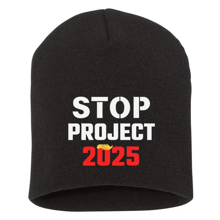 Stop Project 2025 Anti Project 2025 Vote Democrat Harris Short Acrylic Beanie