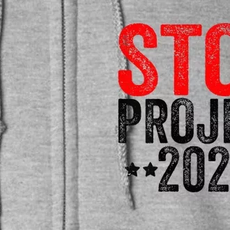 Stop Project 2025 Full Zip Hoodie