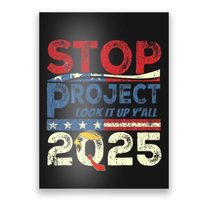 Stop Project 2025 Look It Up Y’All Poster