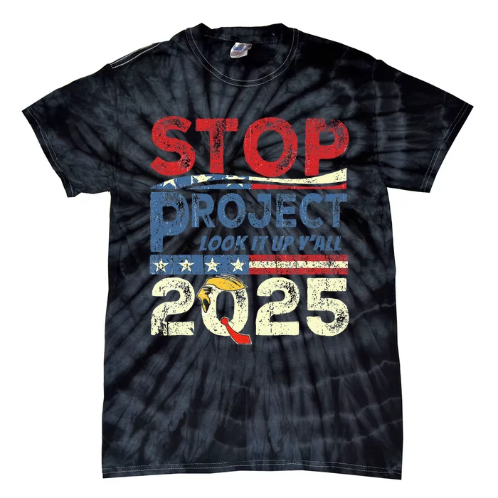 Stop Project 2025 Look It Up Y’All Tie-Dye T-Shirt