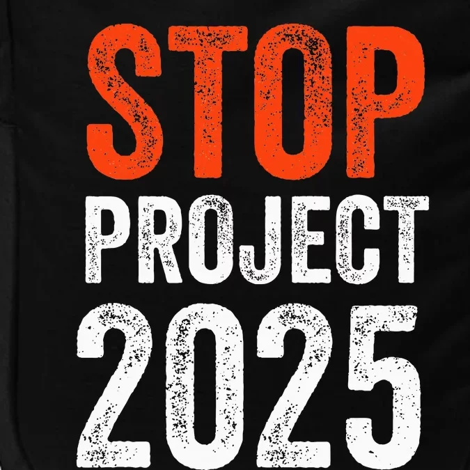 Stop Project 2025 Anti Trump Impact Tech Backpack