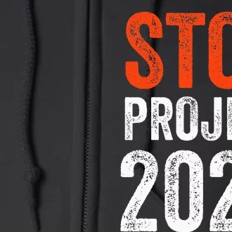 Stop Project 2025 Anti Trump Full Zip Hoodie