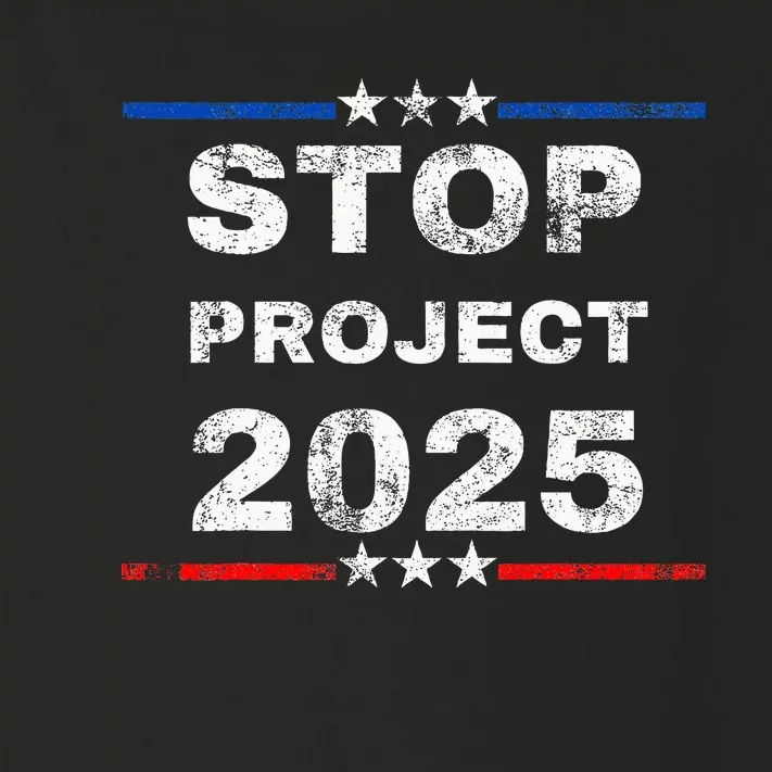 Stop Project 2025 TrumpS Project Anti Trump Funny Toddler Long Sleeve Shirt