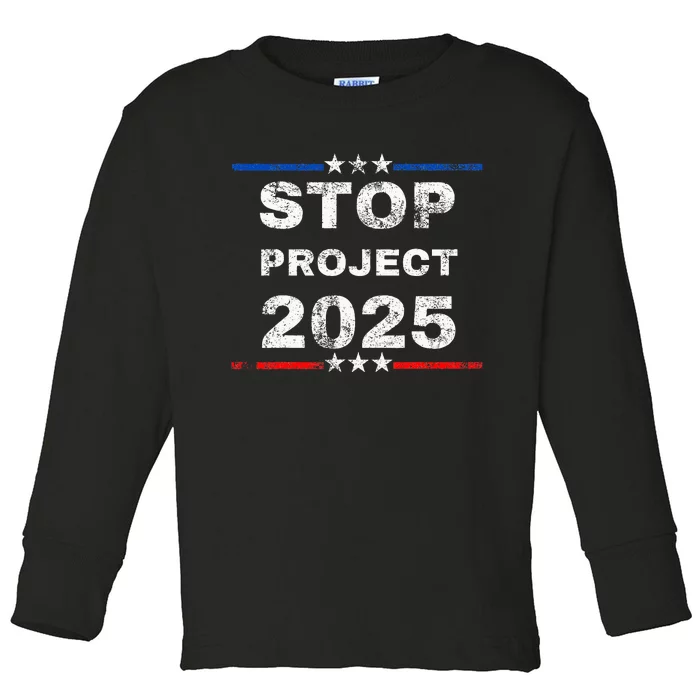 Stop Project 2025 TrumpS Project Anti Trump Funny Toddler Long Sleeve Shirt