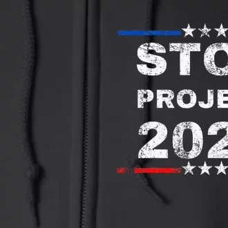 Stop Project 2025 TrumpS Project Anti Trump Funny Full Zip Hoodie