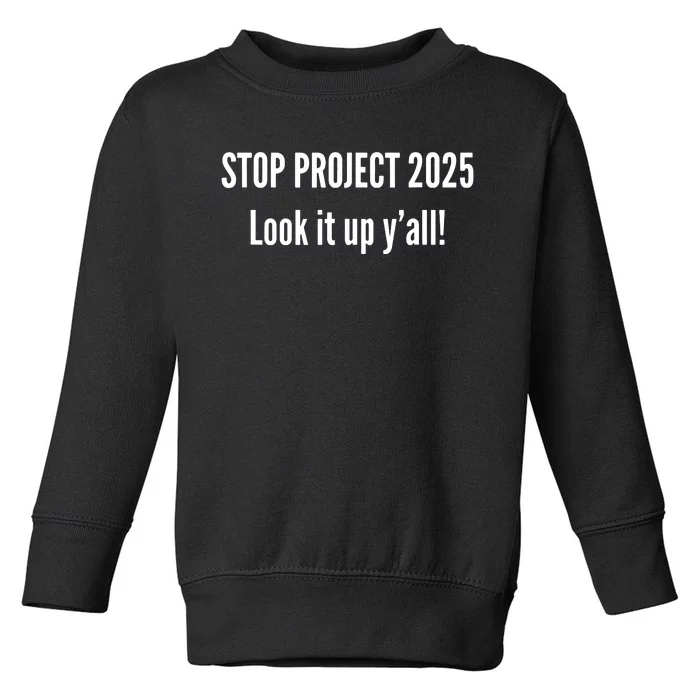 Stop Project 2025 Toddler Sweatshirt