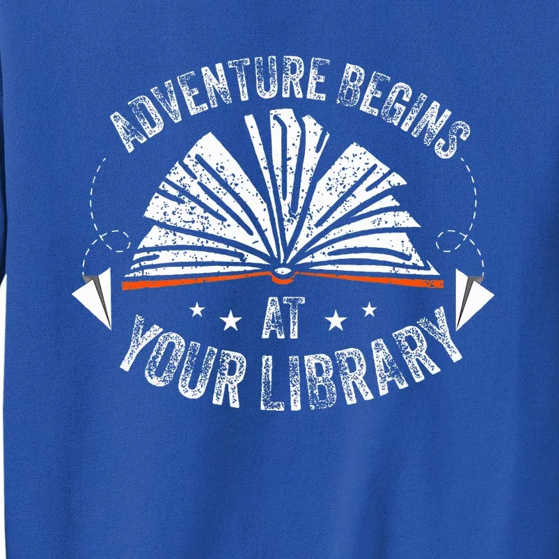 Summer Program 2024 Adventure Begins At Your Library Tall Sweatshirt