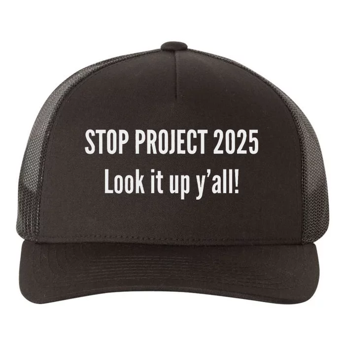 Stop Project 2025 Anti Trump Election Design Yupoong Adult 5-Panel Trucker Hat