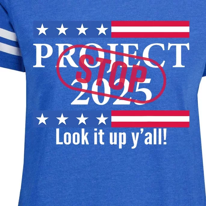 Stop Project 2025 Look It Up Y’All Anti Trump Enza Ladies Jersey Football T-Shirt