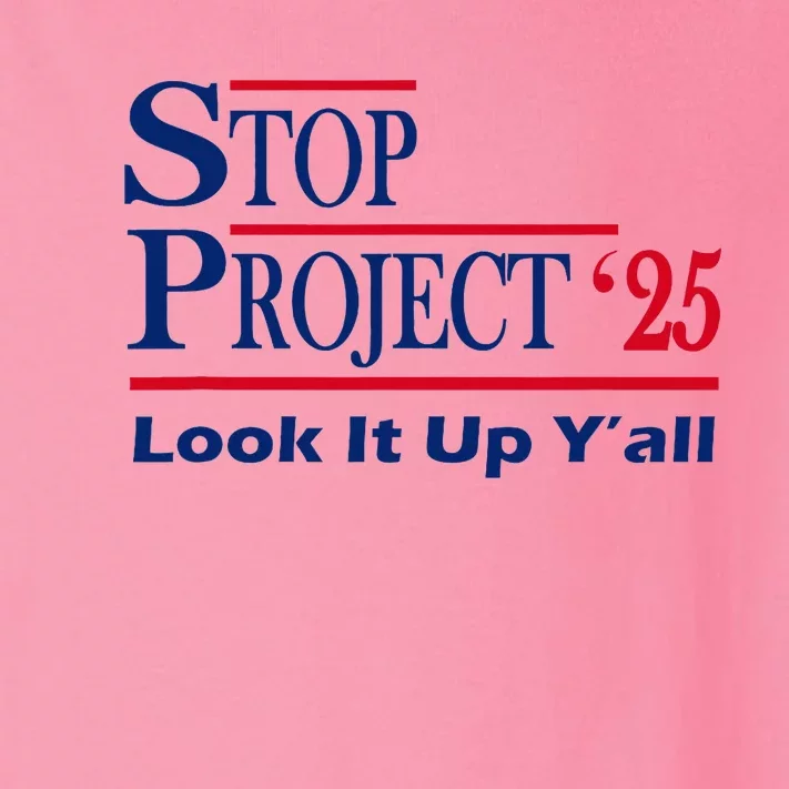 Stop Project 2025 Look It Up Y’All Funny Toddler Long Sleeve Shirt