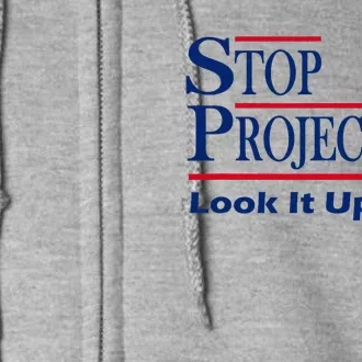 Stop Project 2025 Look It Up Y’All Funny Full Zip Hoodie