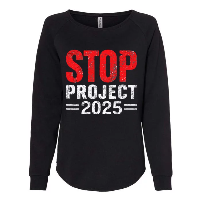 Stop Project 2025 Anti Trumps Womens California Wash Sweatshirt