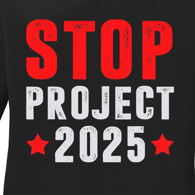 Stop Project 2025 Anti Trump Ladies Long Sleeve Shirt