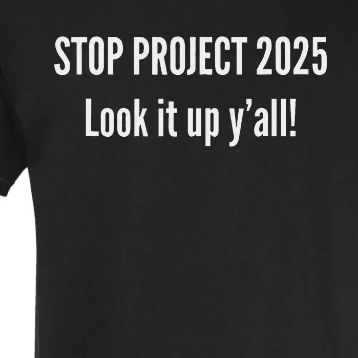 Stop Project 2025 Anti Trump Election Design Garment-Dyed Heavyweight T-Shirt