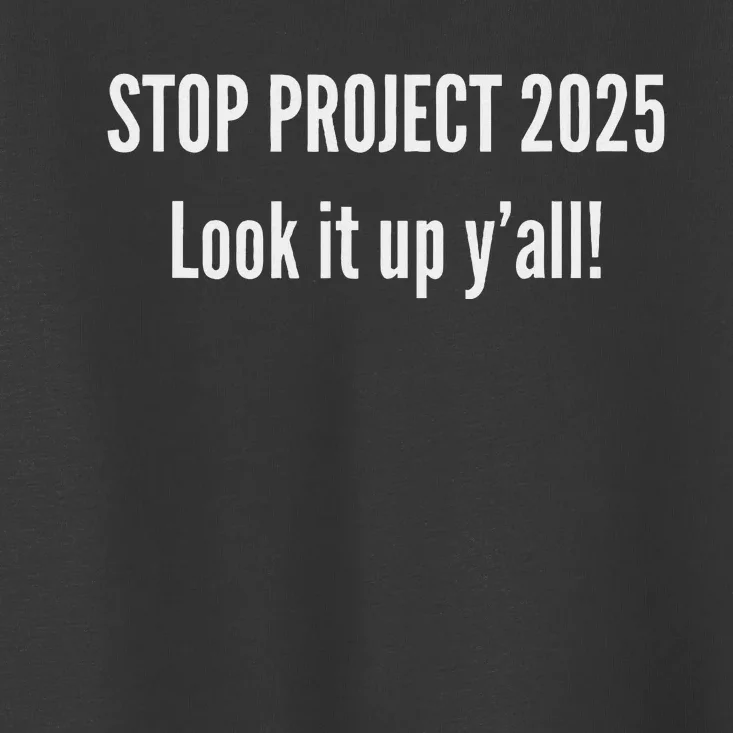 Stop Project 2025 Anti Trump Election Design Toddler T-Shirt