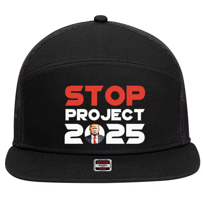 Stop Project 2025 TrumpS Project Anti Trump Patriotic 7 Panel Mesh Trucker Snapback Hat