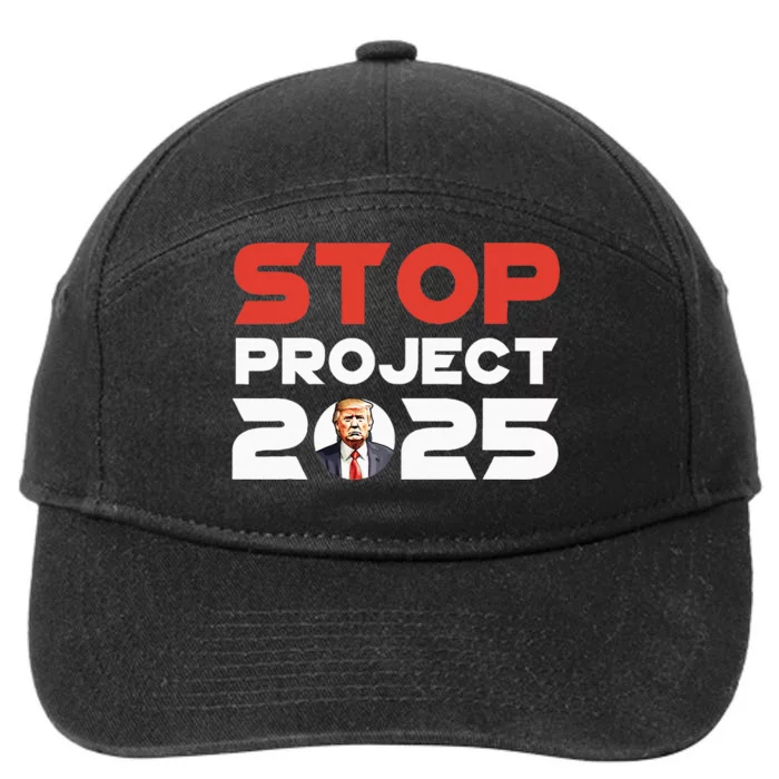 Stop Project 2025 TrumpS Project Anti Trump Patriotic 7-Panel Snapback Hat