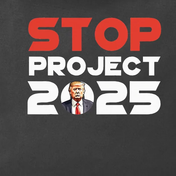 Stop Project 2025 TrumpS Project Anti Trump Patriotic Zip Tote Bag