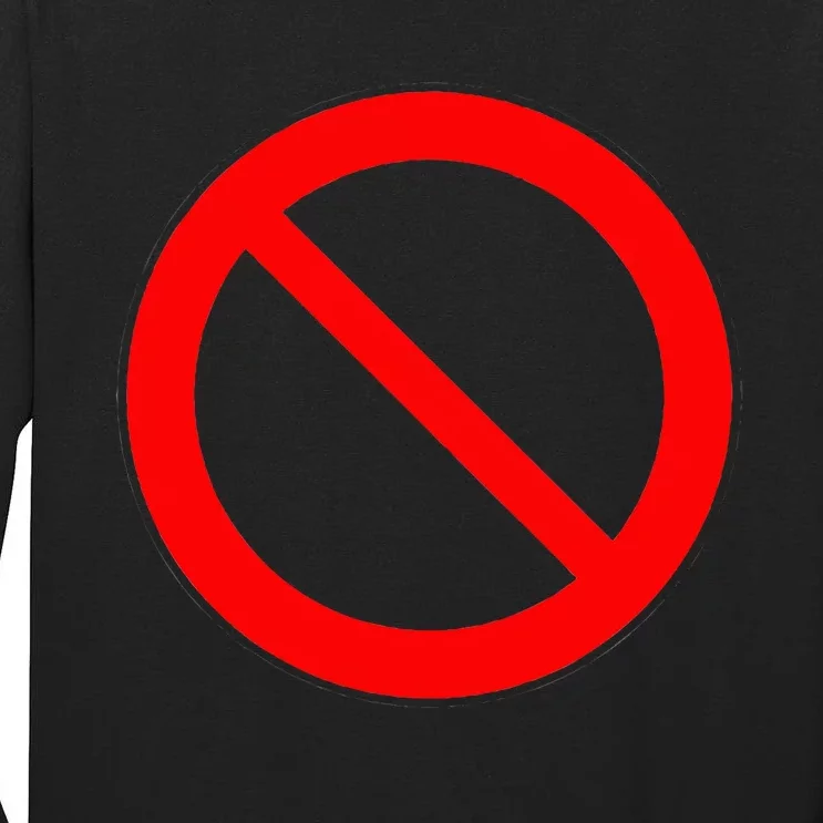 Sign Prohibited 2 Tall Long Sleeve T-Shirt