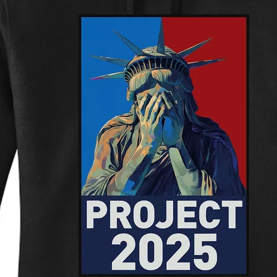 Stop Project 2025 Weeping Statue Of Liberty Protest Women's Pullover Hoodie