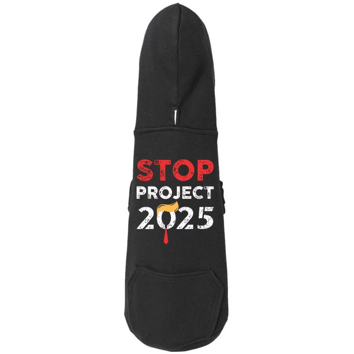 Stop Project 2025 Trumps Project Anti Trump Doggie 3-End Fleece Hoodie