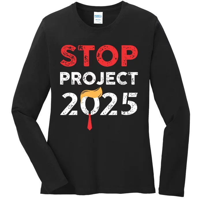 Stop Project 2025 Trumps Project Anti Trump Ladies Long Sleeve Shirt