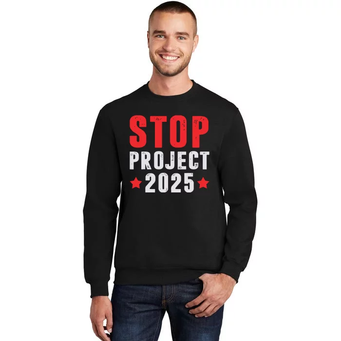 Stop Project 2025 Trumps Project Anti Trump Sweatshirt