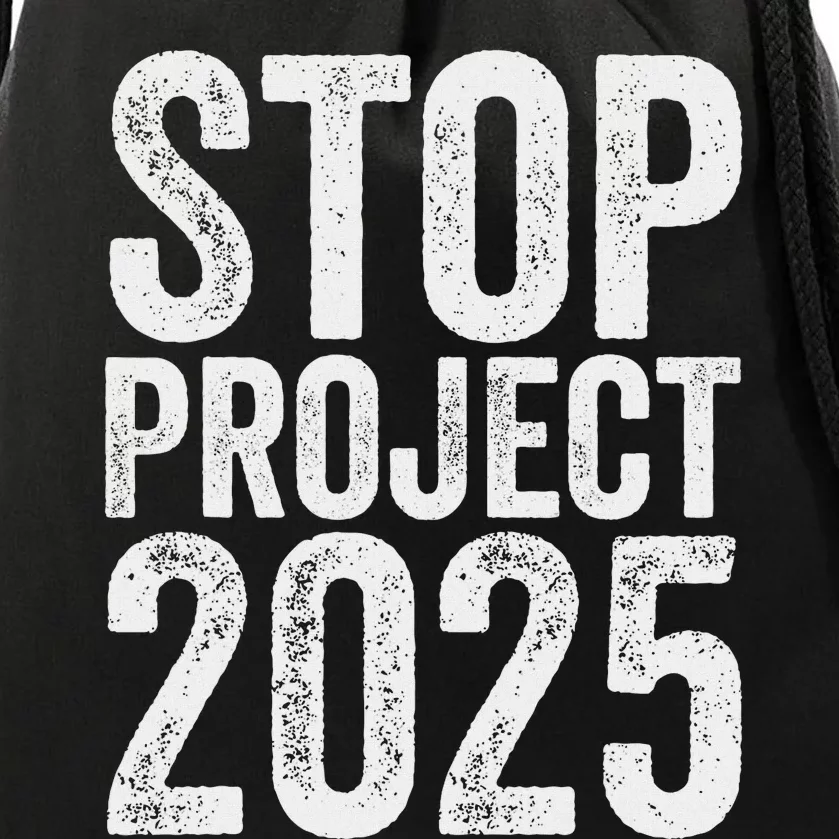 Stop Project 2025 Anti Trump Bold Design Drawstring Bag