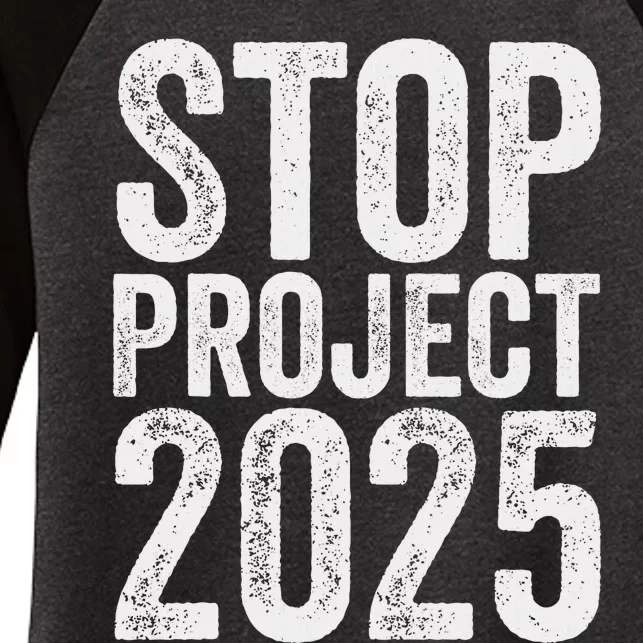 Stop Project 2025 Anti Trump Bold Design Women's Tri-Blend 3/4-Sleeve Raglan Shirt