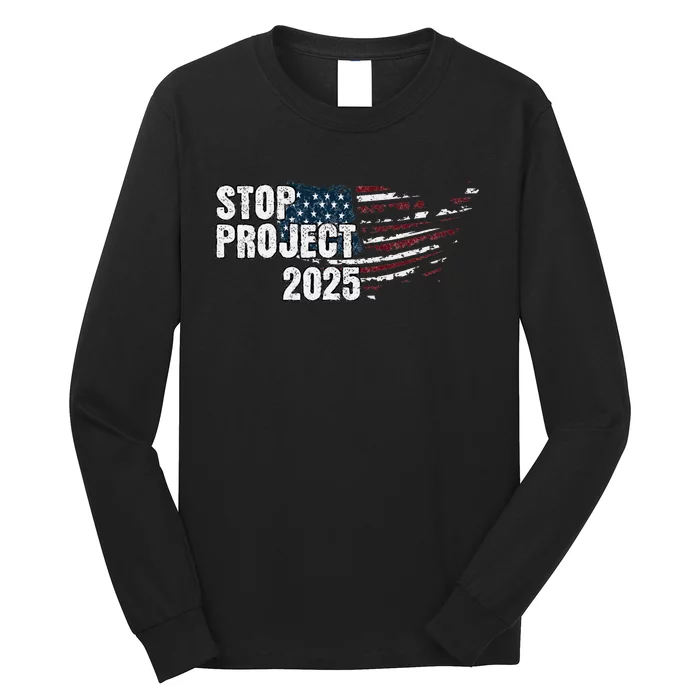 Stop Project 2025 Anti Trump Flag Long Sleeve Shirt