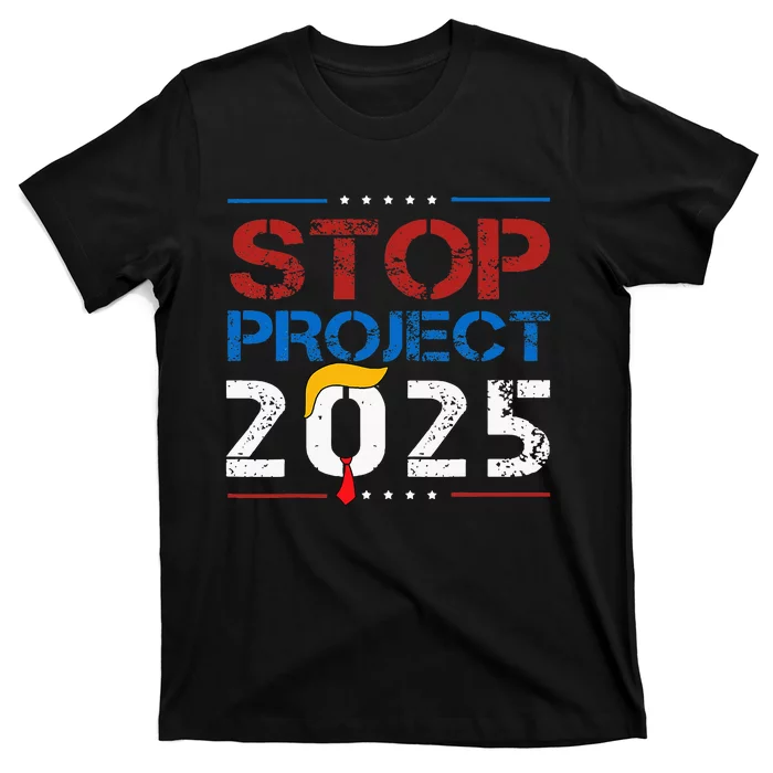 Stop Project 2025 Trumps Project Anti Trump T-Shirt