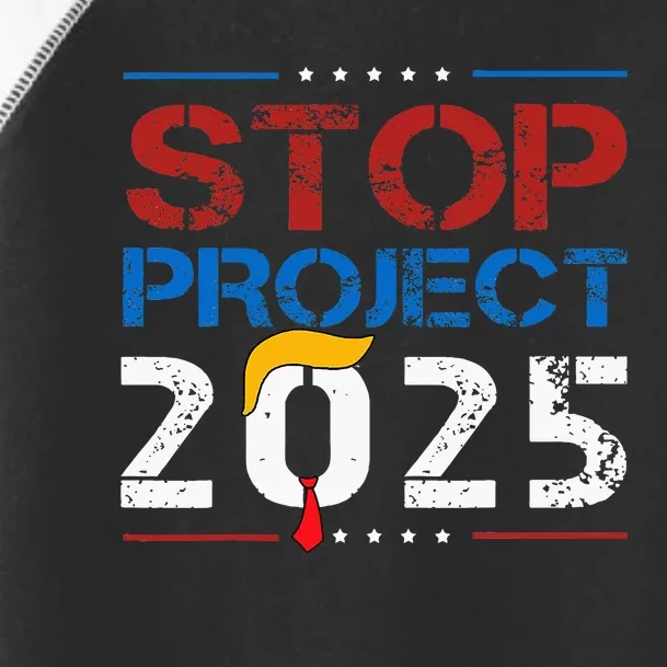 Stop Project 2025 Trumps Project Anti Trump Toddler Fine Jersey T-Shirt