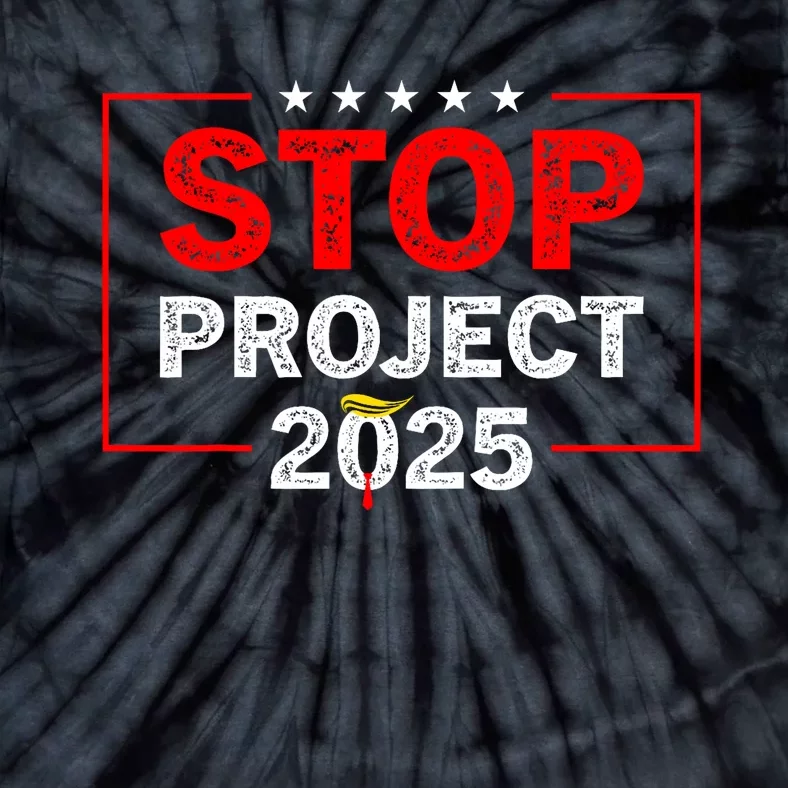 Stop Project 2025 Anti Trump Tie-Dye T-Shirt