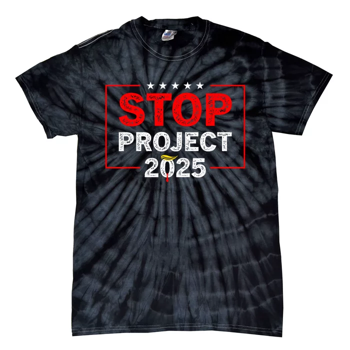 Stop Project 2025 Anti Trump Tie-Dye T-Shirt