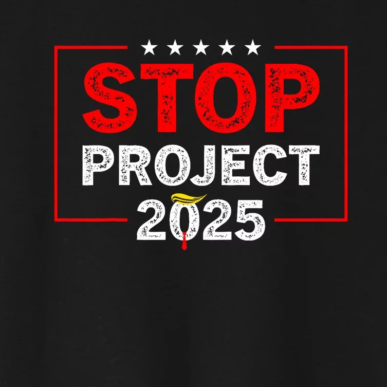 Stop Project 2025 Anti Trump Women's Crop Top Tee