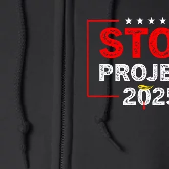 Stop Project 2025 Anti Trump Full Zip Hoodie