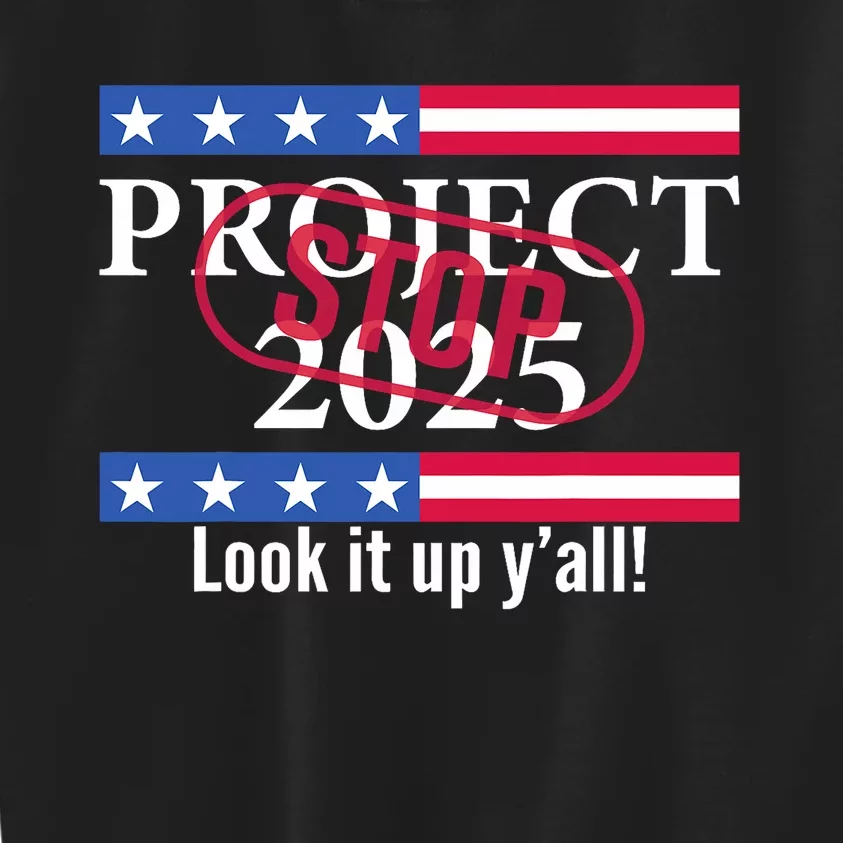 Stop Project 2025 Look It Up Y’All Anti Trump Kids Sweatshirt