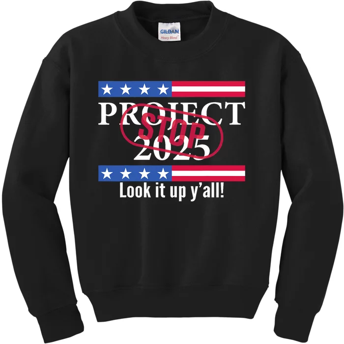 Stop Project 2025 Look It Up Y’All Anti Trump Kids Sweatshirt