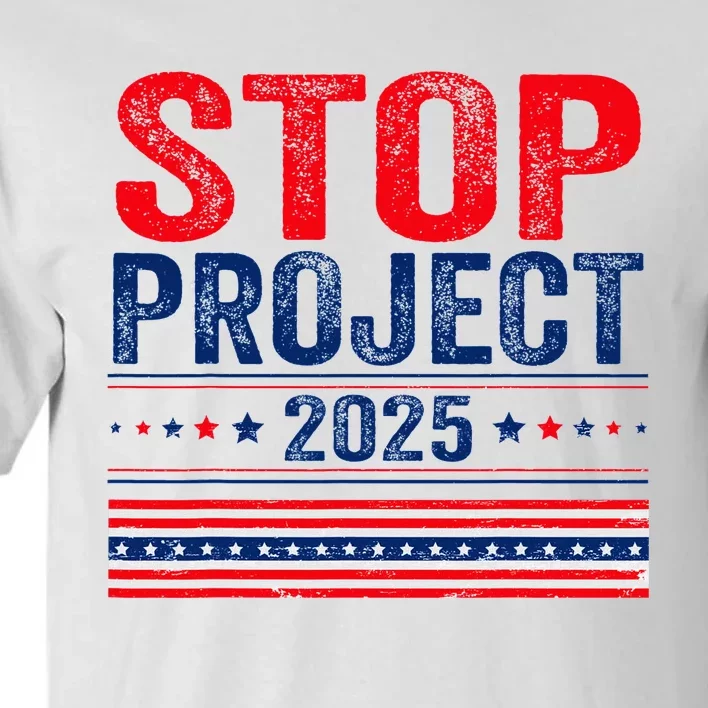 Stop Project 2025 Flag Usa Tall T-Shirt