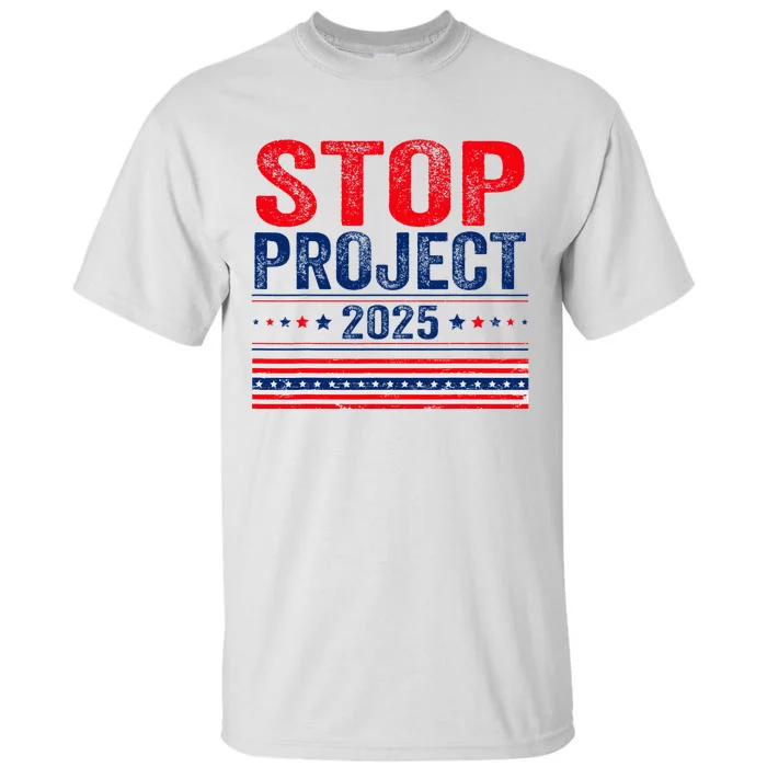 Stop Project 2025 Flag Usa Tall T-Shirt