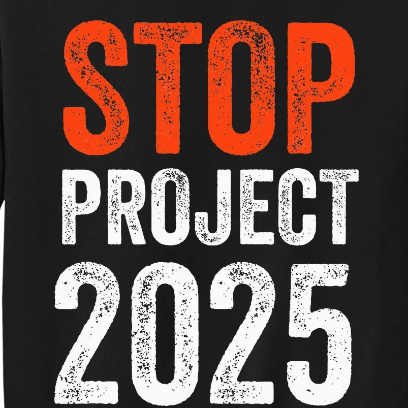 Stop Project 2025 Look It Up Y’All Anti Trump Tall Sweatshirt