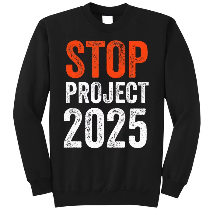 Stop Project 2025 Look It Up Y’All Anti Trump Tall Sweatshirt